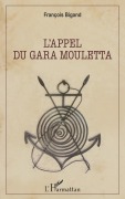 Cover-Bild zum Titel 'L'appel du Gara Mouletta' von 'François Bigand'