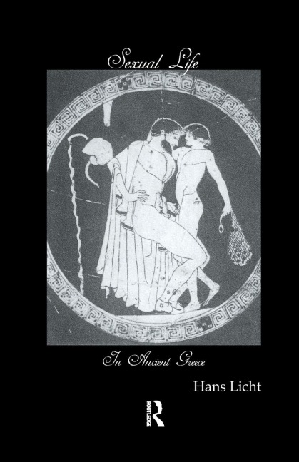 Sexual Life In Ancient Greece - Hans Licht