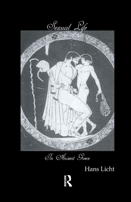 Sexual Life In Ancient Greece - Hans Licht