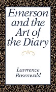 Cover-Bild zum Titel 'Emerson and the Art of the Diary' von 'Lawrence Rosenwald'
