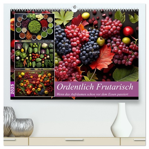 Ordentlich Frutarisch (hochwertiger Premium Wandkalender 2025 DIN A2 quer), Kunstdruck in Hochglanz - Kerstin Waurick