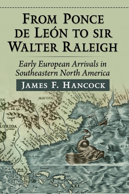 From Ponce de Leon to Sir Walter Raleigh - James F. Hancock
