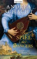 Das Spiel des Sängers - Andrea Schacht