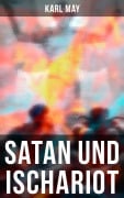 Cover-Bild zum Titel 'Satan und Ischariot' von 'Karl May'