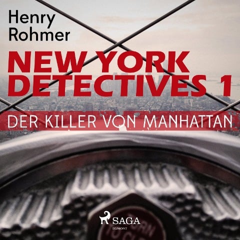 New York Detectives, 1: Der Killer von Manhattan (Ungekürzt) - Henry Rohmer