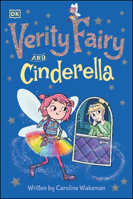 Verity Fairy: Cinderella - Caroline Wakeman