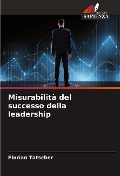 Misurabilità del successo della leadership - Florian Tatscher