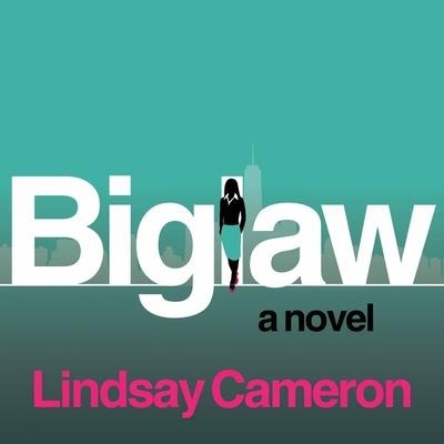Biglaw Lib/E - Lindsay Cameron