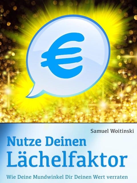 Nutze Deinen Lächelfaktor - Samuel Woitinski