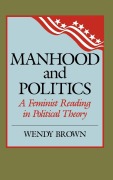 Cover-Bild zum Titel 'Manhood and Politics' von 'Wendy L. Brown'