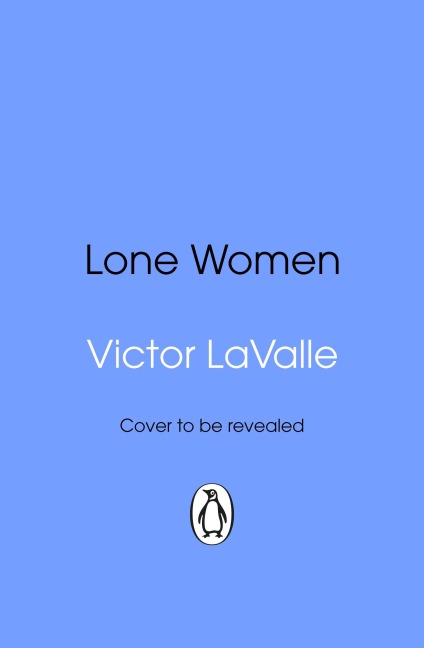 Lone Women - Victor Lavalle
