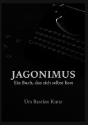 Cover-Bild zum Titel 'Jagonimus' von 'Urs Bastian Kunz'