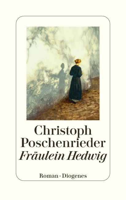 Fräulein Hedwig - Christoph Poschenrieder