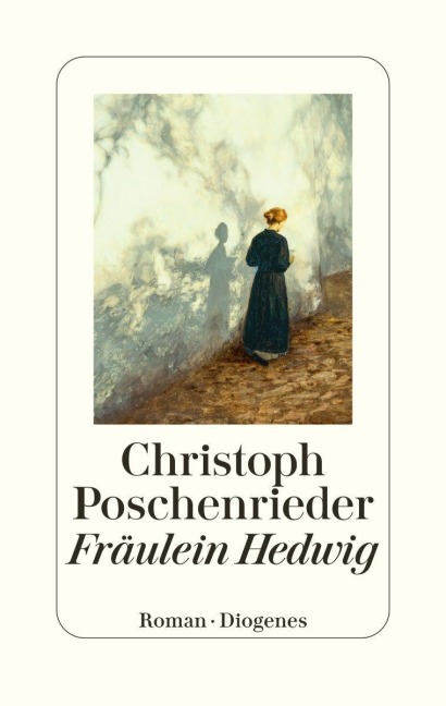 Fräulein Hedwig - Christoph Poschenrieder