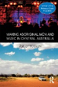 Cover-Bild zum Titel 'Making Aboriginal Men and Music in Central Australia' von 'Ase Ottosson'