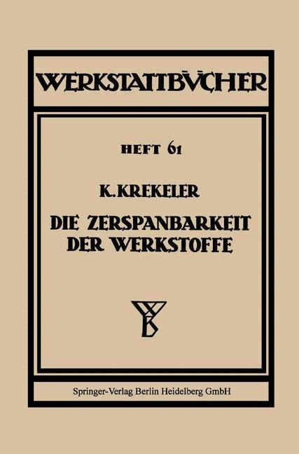 Die Zerspanbarkeit der Werkstoffe - K. Krekeler