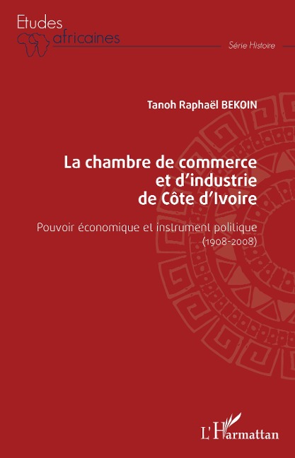 La chambre de commerce et d'industrie de Côte d'Ivoire - Tanoh Raphaël Bekoin