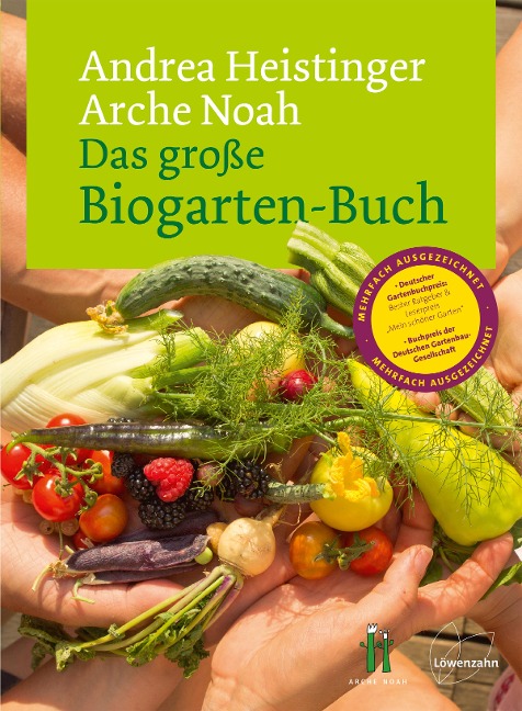 Das große Biogarten-Buch - Andrea Heistinger