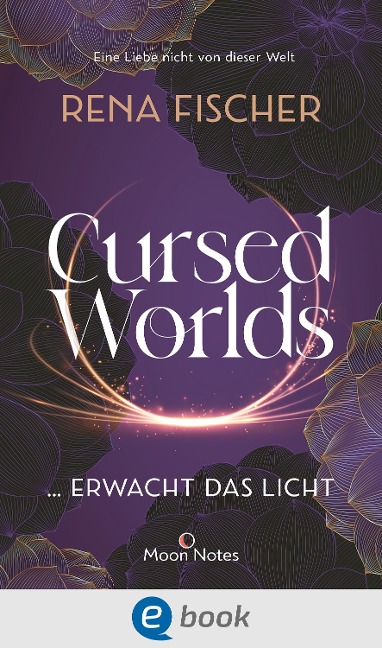 Cursed Worlds 2 ... erwacht das Licht - Rena Fischer