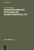 Europäisierung nationaler Migrationspolitik - Veronica Tomei