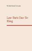 Lao-Tse's Tao-Te-King - Victor Von Strauss