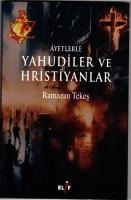 Ayetlerle Yahudiler ve Hristiyanlar - Ramazan Tekes