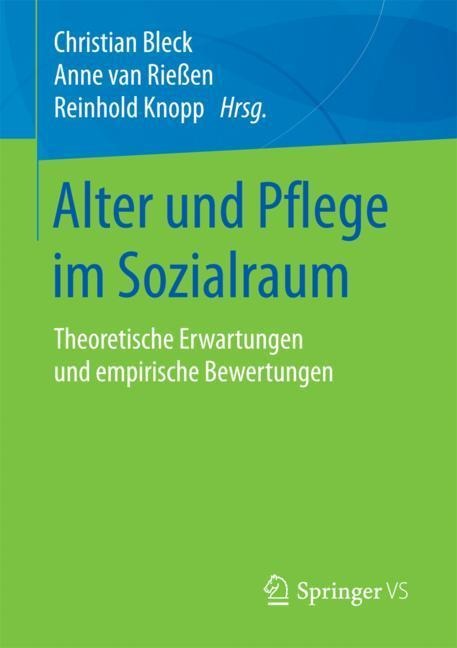 Alter und Pflege im Sozialraum - 