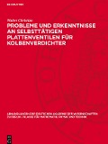 Probleme und Erkenntnisse an selbsttätigen Plattenventilen für Kolbenverdichter - Walter Christian