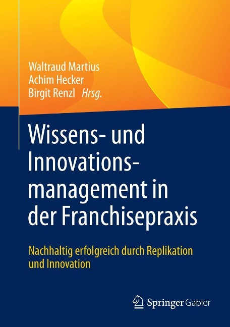 Wissens- und Innovationsmanagement in der Franchisepraxis - 