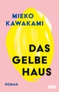 Cover-Bild zum Titel 'Das gelbe Haus' von 'Mieko Kawakami'