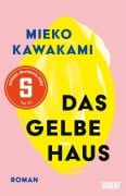 Cover-Bild zum Titel 'Das gelbe Haus' von 'Mieko Kawakami'
