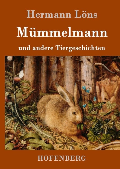 Mümmelmann und andere Tiergeschichten - Hermann Löns