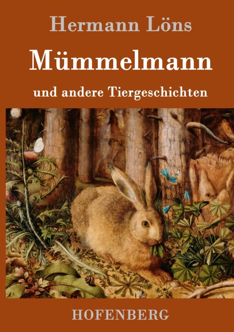 Mümmelmann und andere Tiergeschichten - Hermann Löns
