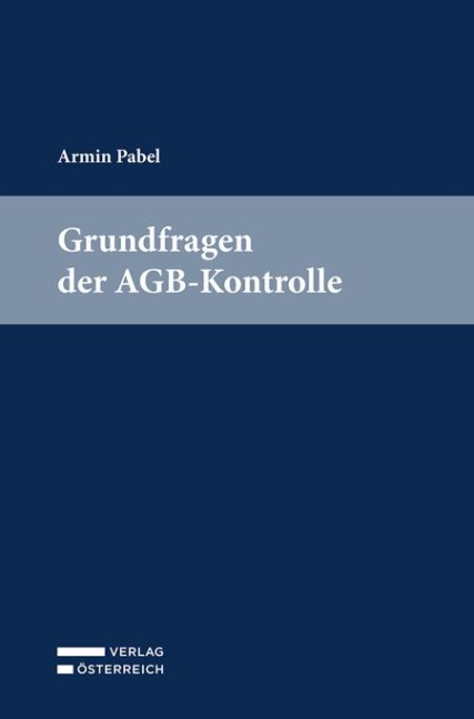 Grundfragen der AGB-Kontrolle - Armin Pabel