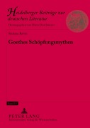Cover-Bild zum Titel 'Goethes Schöpfungsmythen' von 'Sinziana Ravini'