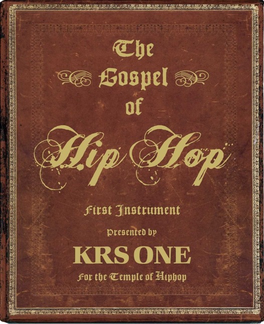 The Gospel of Hip Hop - Krs-One