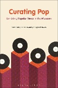 Cover-Bild zum Titel 'Curating Pop' von 'Sarah Baker, Lauren Istvandity, Raphaël Nowak'