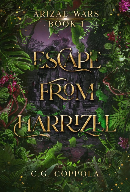Escape from Harrizel (Arizal Wars, #1) - C. G. Coppola
