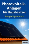 Cover-Bild zum Titel 'Photovoltaik-Anlagen für Hausbesitzer - Komplettguide 2025' von 'Engenie'