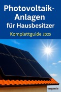 Cover-Bild zum Titel 'Photovoltaik-Anlagen für Hausbesitzer - Komplettguide 2025' von 'Engenie'