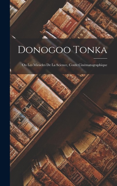 Donogoo Tonka - Anonymous
