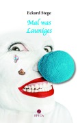Cover-Bild zum Titel 'Mal was Launiges' von 'Eckard Stege'
