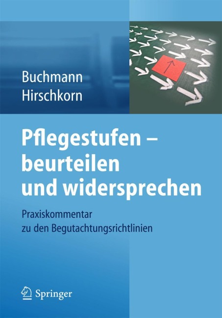 Pflegestufen - beurteilen und widersprechen - Frank Hirschkorn, Klaus-Peter Buchmann