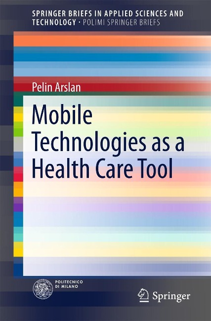 Mobile Technologies as a Health Care Tool - Pelin Arslan