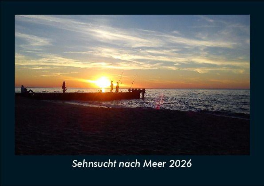 Sehnsucht nach Meer 2026 Fotokalender DIN A5 - Tobias Becker