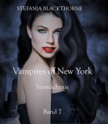 Cover-Bild zum Titel 'Vampires of New York 7' von 'Stefania Blackthorne'