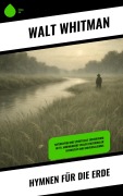 Cover-Bild zum Titel 'Hymnen für die Erde' von 'Walt Whitman'