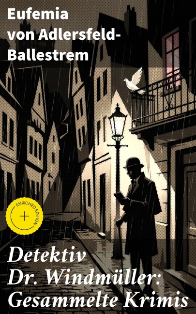 Detektiv Dr. Windmüller: Gesammelte Krimis - Eufemia Von Adlersfeld-Ballestrem
