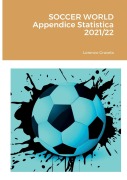 Cover-Bild zum Titel 'SOCCER WORLD - Appendice Statistica 2021/22' von 'Lorenzo Gravela'