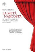 Cover-Bild zum Titel 'La metà nascosta. Le forze invisibili che influenzano ogni cosa' von 'Michael Blastland'